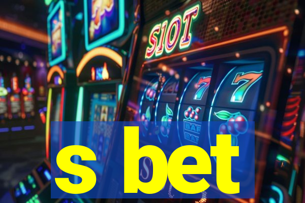 s bet